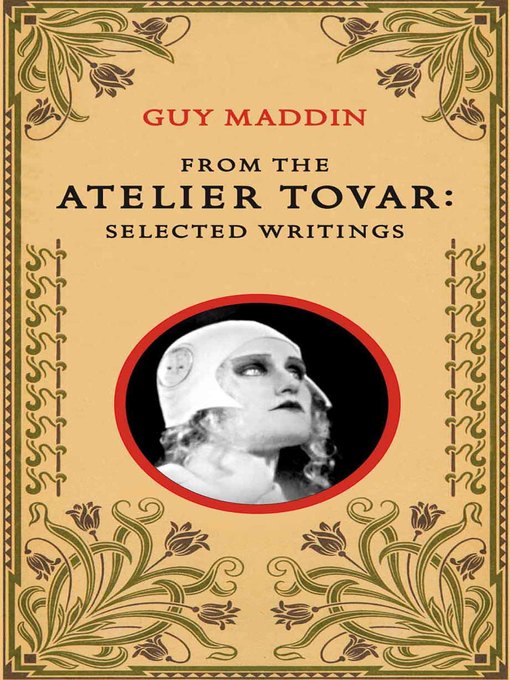 Title details for From the Atelier Tovar by Guy Maddin - Available